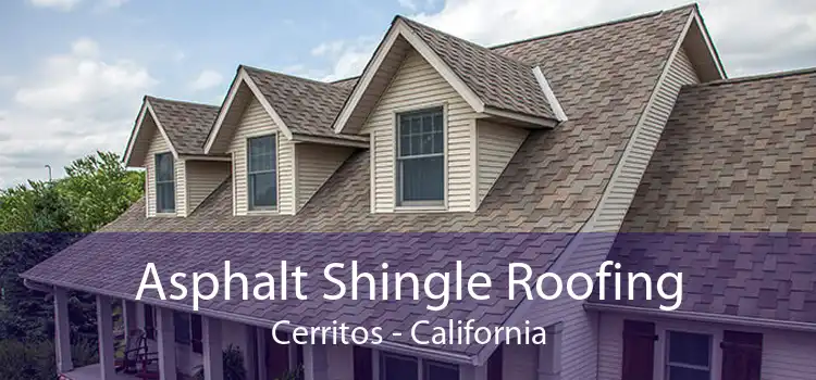 Asphalt Shingle Roofing Cerritos - California