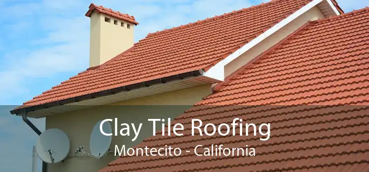 Clay Tile Roofing Montecito - California
