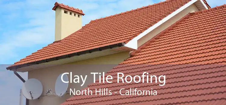 Clay Tile Roofing North Hills - California