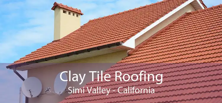 Clay Tile Roofing Simi Valley - California