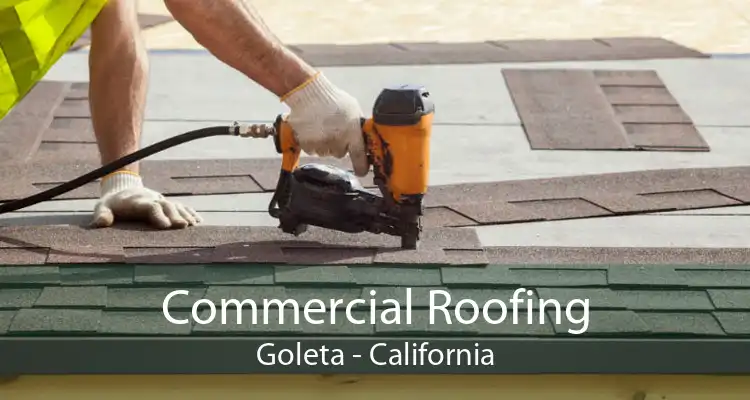 Commercial Roofing Goleta - California