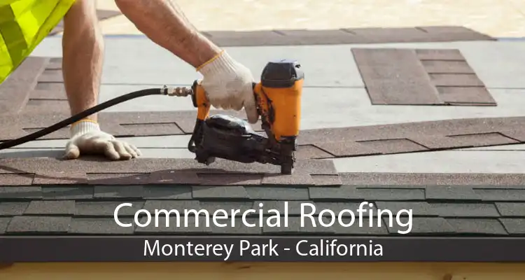 Commercial Roofing Monterey Park - California