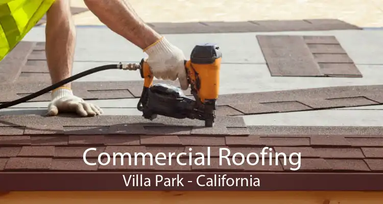 Commercial Roofing Villa Park - California