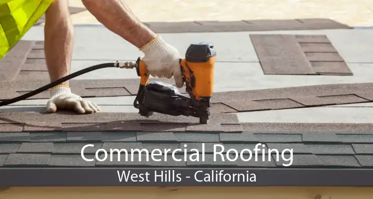 Commercial Roofing West Hills - California