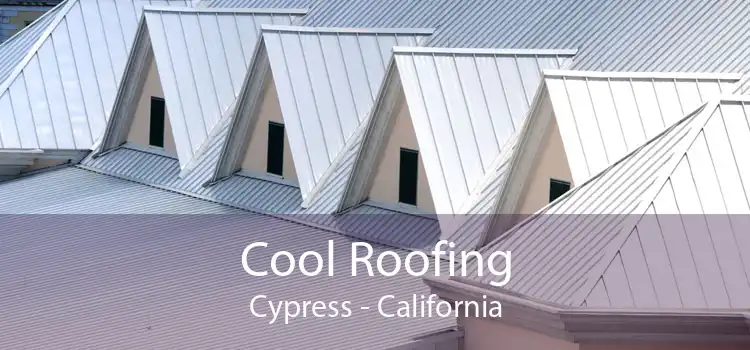 Cool Roofing Cypress - California