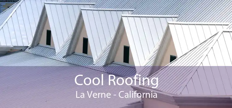 Cool Roofing La Verne - California