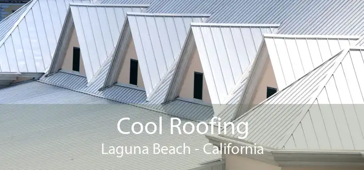 Cool Roofing Laguna Beach - California