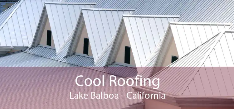 Cool Roofing Lake Balboa - California