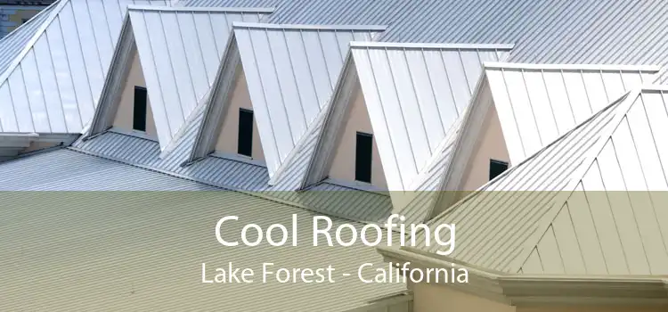 Cool Roofing Lake Forest - California