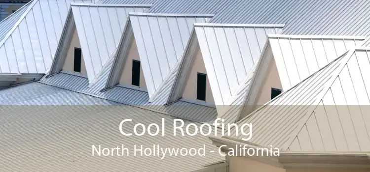 Cool Roofing North Hollywood - California