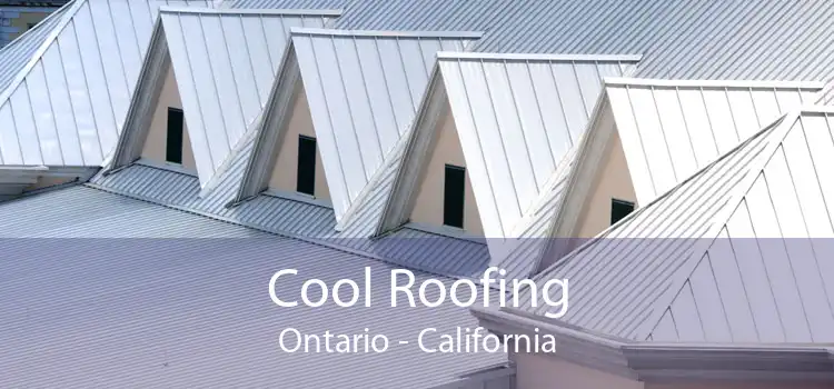 Cool Roofing Ontario - California