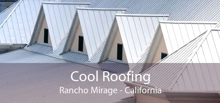 Cool Roofing Rancho Mirage - California