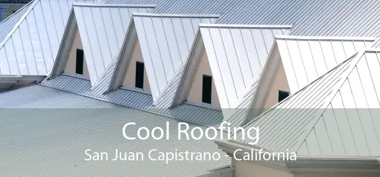 Cool Roofing San Juan Capistrano - California
