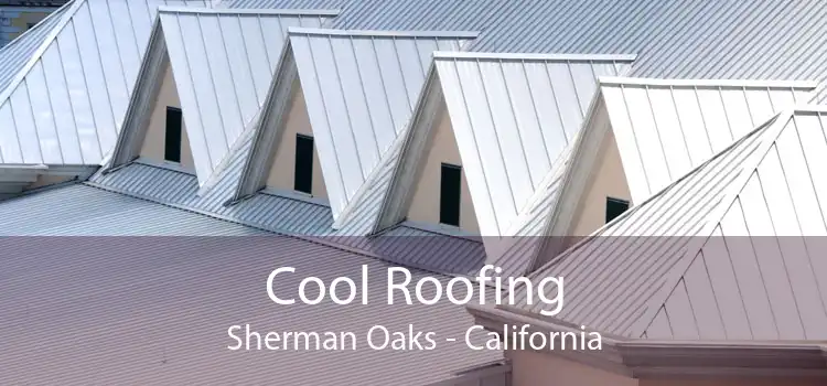 Cool Roofing Sherman Oaks - California