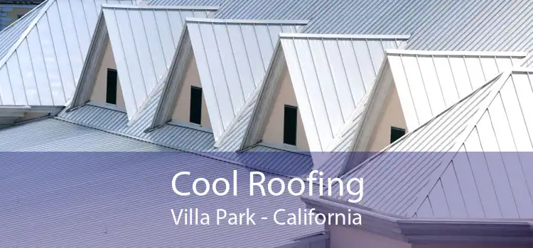 Cool Roofing Villa Park - California