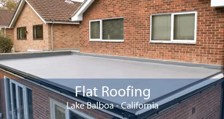 Flat Roofing Lake Balboa - California