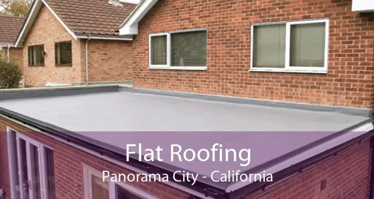 Flat Roofing Panorama City - California