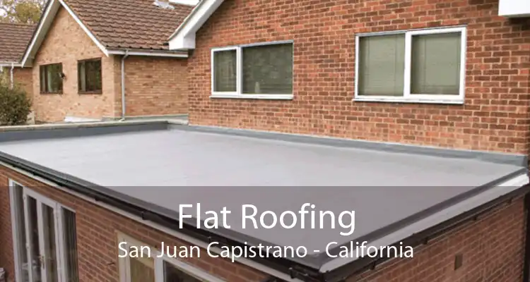 Flat Roofing San Juan Capistrano - California