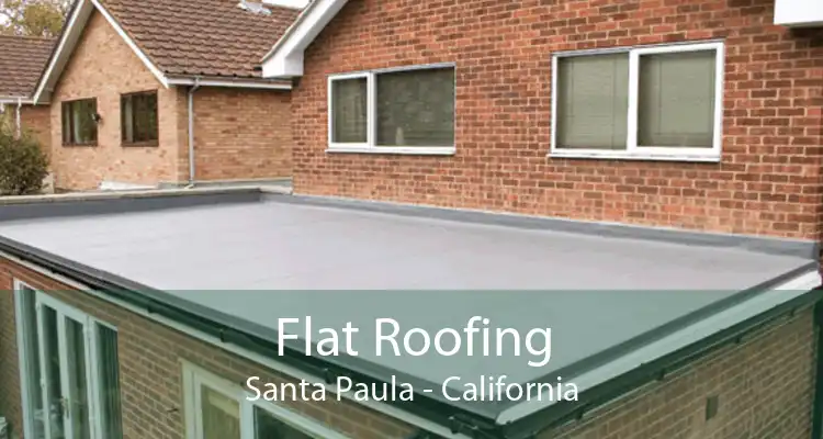 Flat Roofing Santa Paula - California