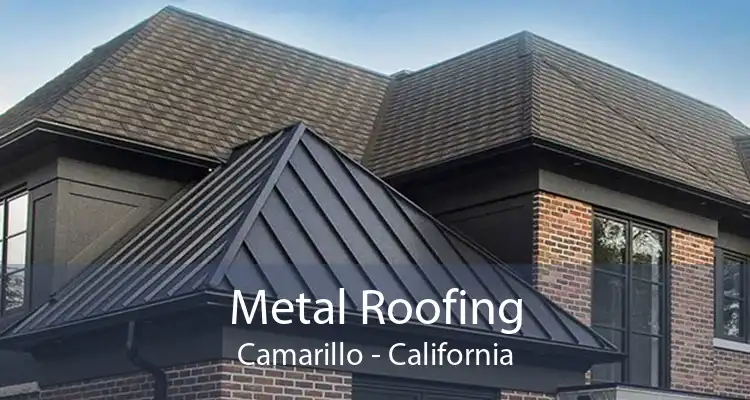 Metal Roofing Camarillo - California