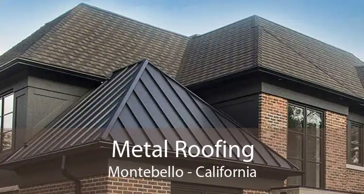 Metal Roofing Montebello - California