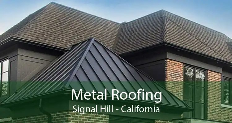 Metal Roofing Signal Hill - California