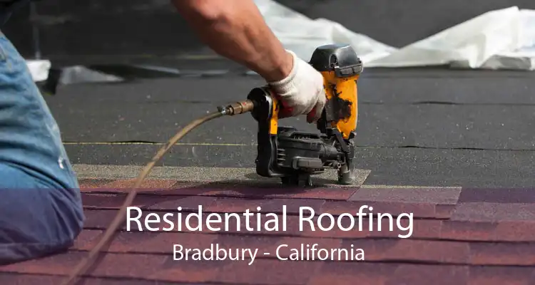 Residential Roofing Bradbury - California