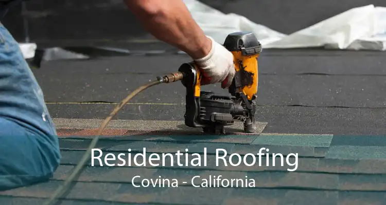 Residential Roofing Covina - California