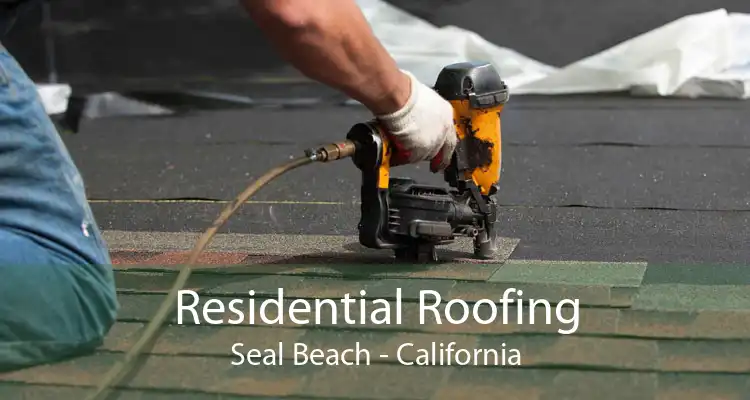 Residential Roofing Seal Beach - California