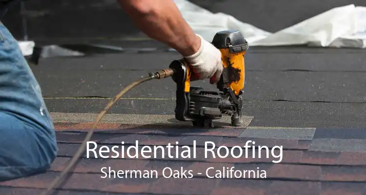 Residential Roofing Sherman Oaks - California