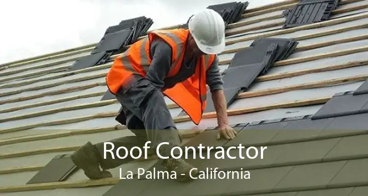 Roof Contractor La Palma - California