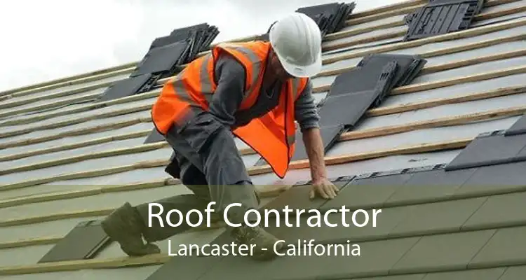 Roof Contractor Lancaster - California