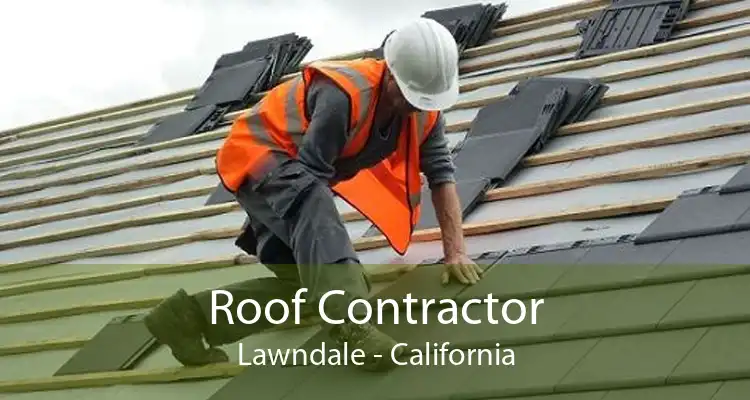 Roof Contractor Lawndale - California