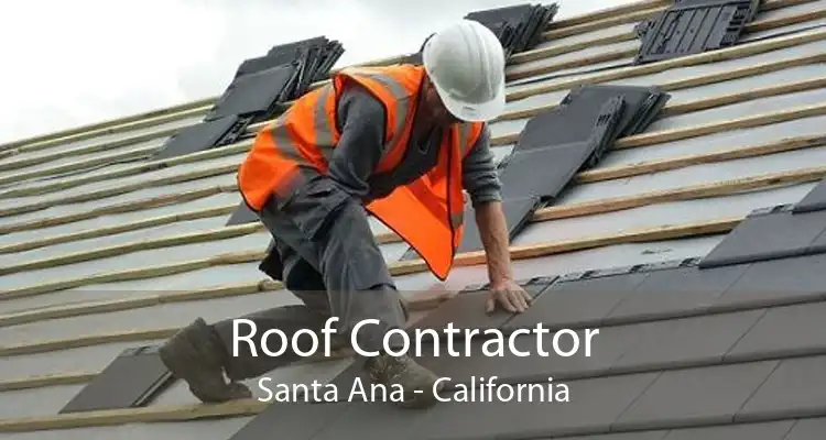 Roof Contractor Santa Ana - California