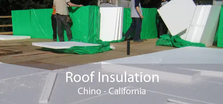 Roof Insulation Chino - California