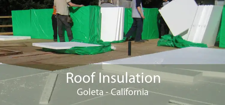 Roof Insulation Goleta - California