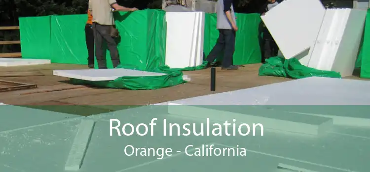 Roof Insulation Orange - California