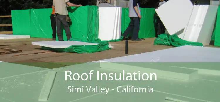 Roof Insulation Simi Valley - California