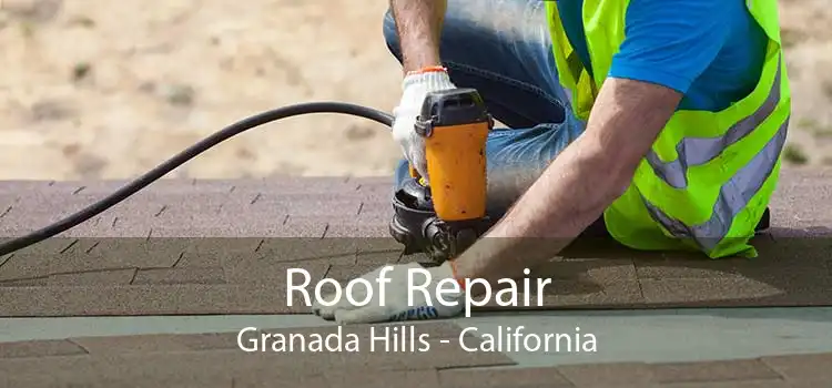 Roof Repair Granada Hills - California