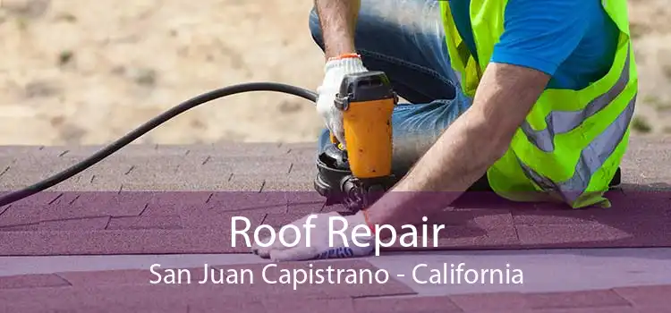Roof Repair San Juan Capistrano - California