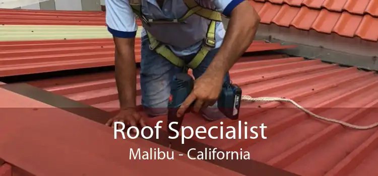 Roof Specialist Malibu - California