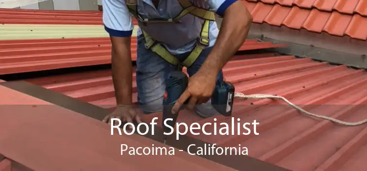 Roof Specialist Pacoima - California