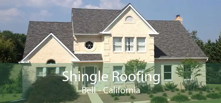 Shingle Roofing Bell - California