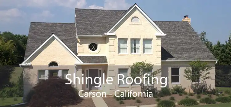 Shingle Roofing Carson - California