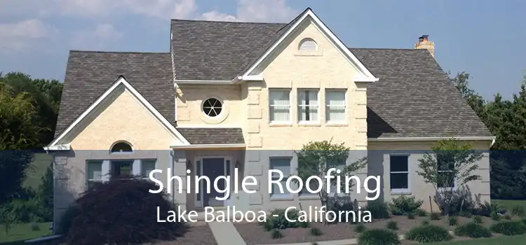 Shingle Roofing Lake Balboa - California