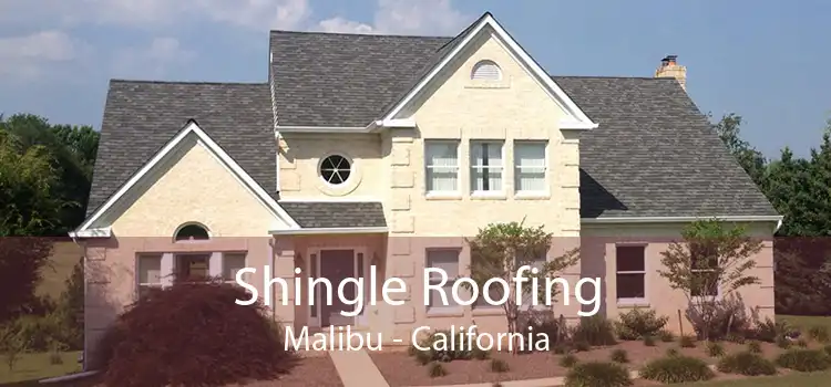 Shingle Roofing Malibu - California