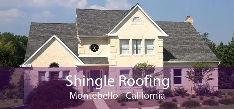 Shingle Roofing Montebello - California