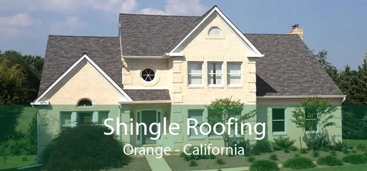 Shingle Roofing Orange - California