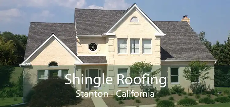 Shingle Roofing Stanton - California