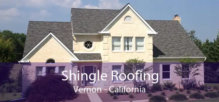Shingle Roofing Vernon - California